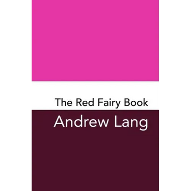 The Red Fairy Book: Original and Unabridged