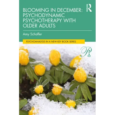 Blooming in December: Psychodynamic Psychotherapy With Older Adults