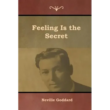 Feeling Is the Secret