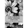 Cor Cordium: Love, Lessons, and Loss