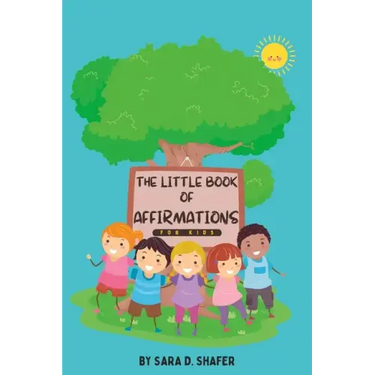 The Little Book of Affirmations For Kids