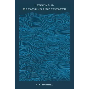 Lessons in Breathing Underwater