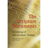 The Scripture Documents: An Anthology of Official Catholic Teachings