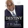 Destiny: Step Into Your Purpose