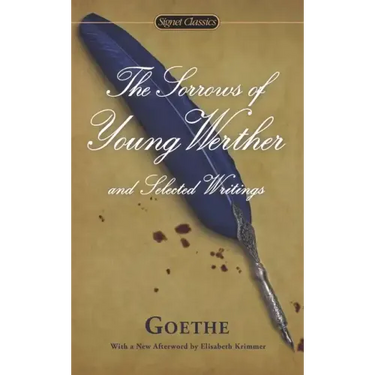 The Sorrows of Young Werther and Selected Writings