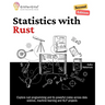 Statistics with Rust, Second Edition: Explore rust programming and its powerful crates across data science, machine learning and NLP projects