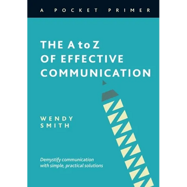 The A to Z of Effective Communication