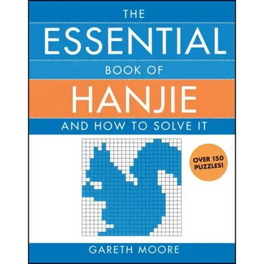The Essential Book of Hanjie: And How to Solve It