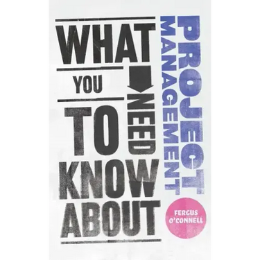 What You Need to Know about Project Management