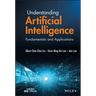 Understanding Artificial Intelligence: Fundamentals and Applications