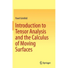 Introduction to Tensor Analysis and the Calculus of Moving Surfaces