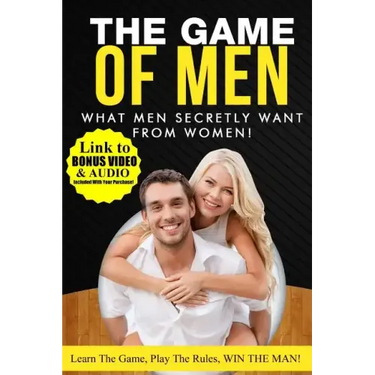 What Men Secretly Want from Women: Link to Bonus Video and Audio Included with Your Purchase!