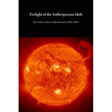 Twilight of the Anthropocene Idols