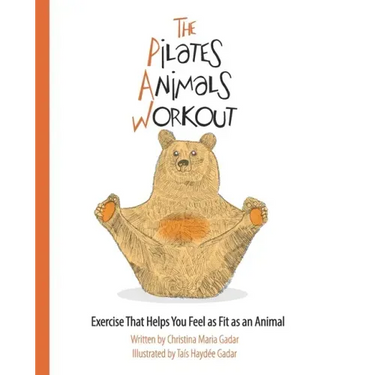 The Pilates Animals Workout: Exercise That Helps You Feel as Fit as an Animal