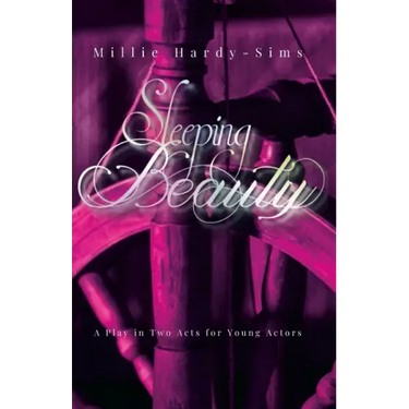 Sleeping Beauty: A Play: A Play in Two Acts for Young Actors