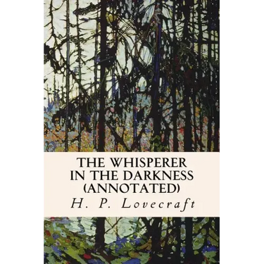 The Whisperer in the Darkness (annotated)