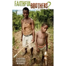 Faithful Brothers?