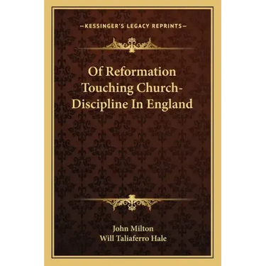 Of Reformation Touching Church-Discipline in England