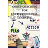 Group coaching for entrepreneurial learning