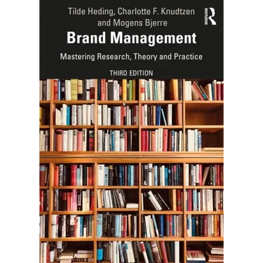 Brand Management: Mastering Research, Theory and Practice