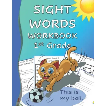 Sight Words Workbook 1st Grade: Read, Trace & Practice Writing Over 100 of the Most Common High Frequency Words For Kids Learning To Read & Write. Age