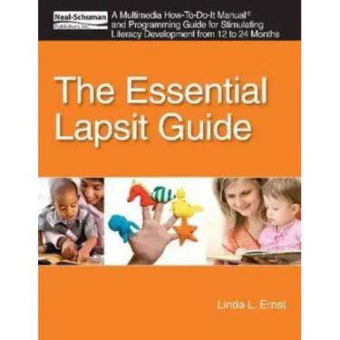 The Essential Lapsit Guide: An Multimedia How-To-Do-It Manual and Programming Guide for Stimulating Literacy Development from 12 to 24 Months