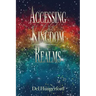 Accessing the Kingdom Realms