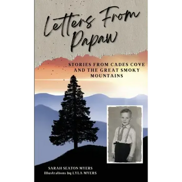 Letters From Papaw: Stories From Cades Cove and the Great Smoky Mountains