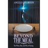 Beyond The Meal: The When, How, and Why of Fasting