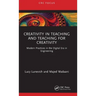 Creativity in Teaching and Teaching for Creativity: Modern Practices in the Digital Era in Engineering