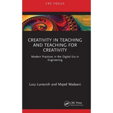 Creativity in Teaching and Teaching for Creativity: Modern Practices in the Digital Era in Engineering