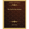 The Trail of the Serpent