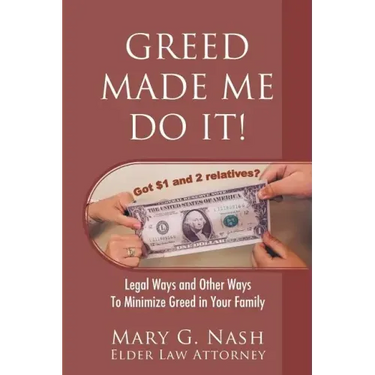 Greed Made Me Do It! Legal Ways and Other Ways to Minimize Greed in Your Family