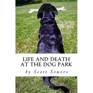 Life and Death at the Dog Park