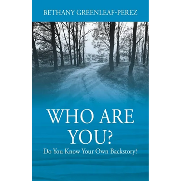 Who Are You? Do You Know Your Own Backstory?