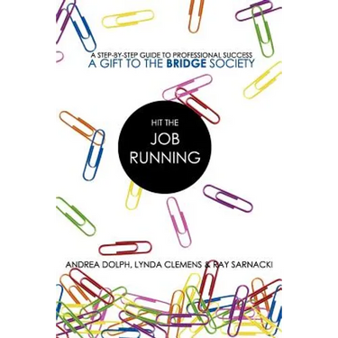 Hit the Job Running: Because Landing the Job Is the Easy Part