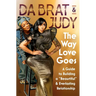 The Way Love Goes: A Guide to Building a "Beaurtiful" and Everlasting Relationship