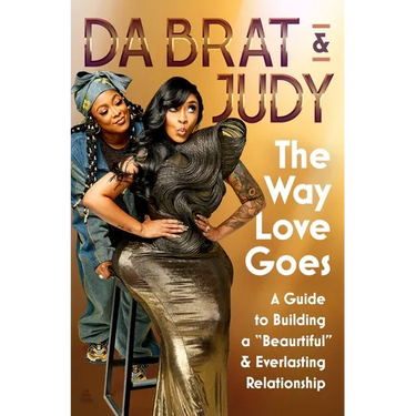 The Way Love Goes: A Guide to Building a "Beaurtiful" and Everlasting Relationship