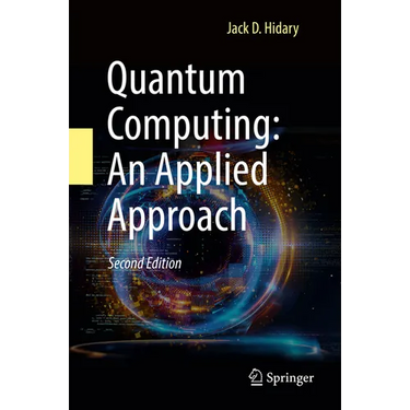 Quantum Computing: An Applied Approach