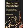 Ruins and Resilience: The Longevity of Experimental Film