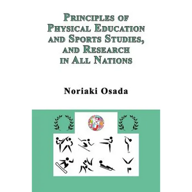 Principles of Physical Education and Sports Studies, and Research in All Nations
