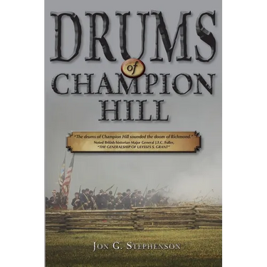 Drums of Champion Hill: The Battle of Champion Hill