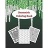 Geometric Coloring Book: Adult coloring books geometric patterns - Different geometric shapes, patterns and designs for teens and adults - Rela