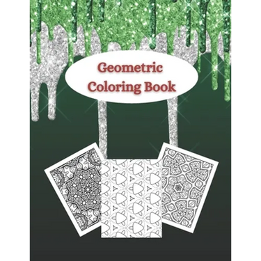 Geometric Coloring Book: Adult coloring books geometric patterns - Different geometric shapes, patterns and designs for teens and adults - Rela