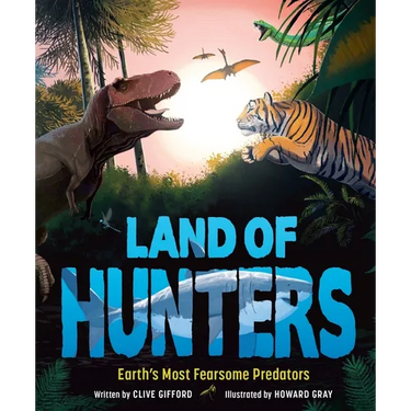Land of Hunters: Earth's Most Fearsome Predators