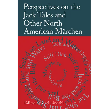 Perspectives on the Jack Tales: And Other North American Marchen
