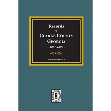 Records of Clarke County, Georgia, 1801-1819.