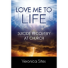 Love Me to Life: Suicide Recovery at Church
