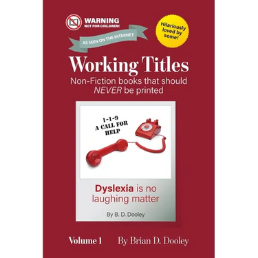 Working Titles, Volume 1: Non-Fiction books that should NEVER be printed