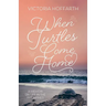 When Turtles Come Home